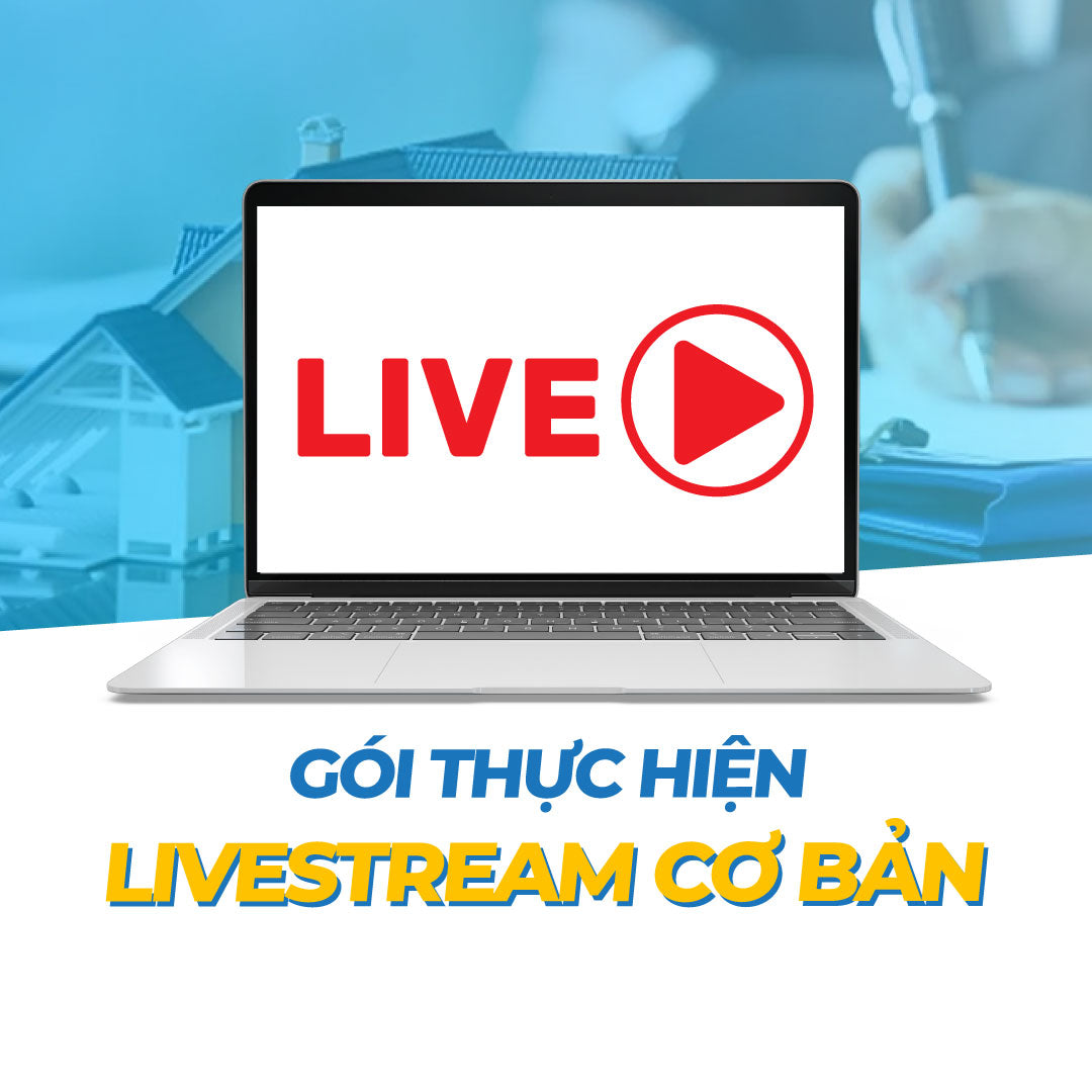 Gói thực hiện livestream cơ bản (View + mắt xem trên 10,000)