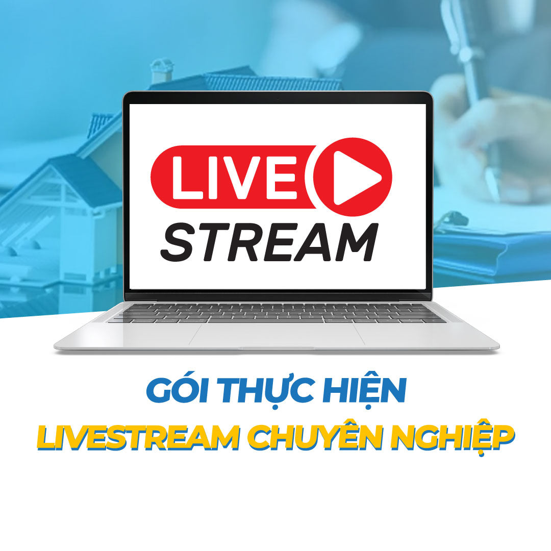 Gói thực hiện livestream chuyên nghiệp (View + mắt xem từ 30,000)