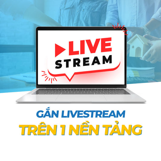 Gắn livestream trên 1 nền tảng