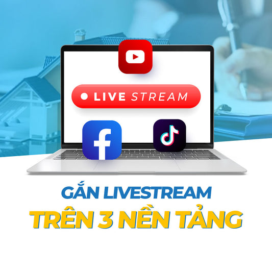 Gắn livestream 3 nền tảng